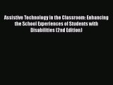 Read Books Assistive Technology in the Classroom: Enhancing the School Experiences of Students