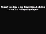 EBOOKONLINEMoneyWords: Easy-to-Use Copywriting & Marketing Secrets That Sell Anything to AnyoneFREEBOOOKONLINE