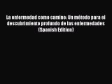 Download La enfermedad como camino: Un método para el descubrimiento profundo de las enfermedades