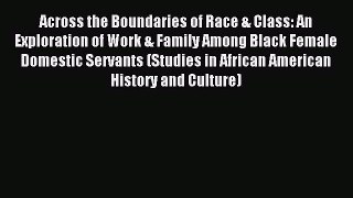Read Across the Boundaries of Race & Class: An Exploration of Work & Family Among Black Female