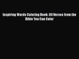 Read Books Inspiring Words Coloring Book: 30 Verses from the Bible You Can Color ebook textbooks