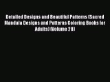 Read Books Detailed Designs and Beautiful Patterns (Sacred Mandala Designs and Patterns Coloring