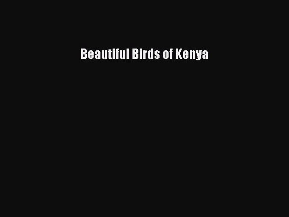 Read Beautiful Birds of Kenya Ebook Free