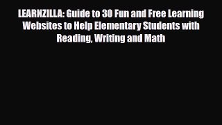 PDF LEARNZILLA: Guide to 30 Fun and Free Learning Websites to Help Elementary Students with