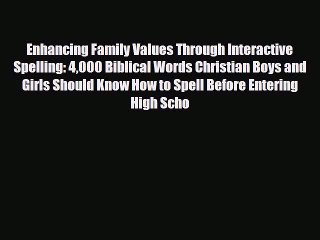[PDF] Enhancing Family Values Through Interactive Spelling: 4000 Biblical Words Christian Boys