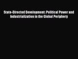 Read State-Directed Development: Political Power and Industrialization in the Global Periphery