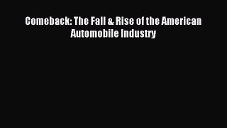 Read Comeback: The Fall & Rise of the American Automobile Industry ebook textbooks