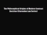 Read The Philosophical Origins of Modern Contract Doctrine (Clarendon Law Series) ebook textbooks