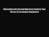 EBOOKONLINEUnleashing the Second American Century: Four Forces for Economic DominanceBOOKONLINE