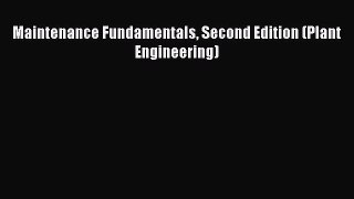 EBOOKONLINEMaintenance Fundamentals Second Edition (Plant Engineering)FREEBOOOKONLINE