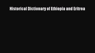 Download Historical Dictionary of Ethiopia and Eritrea Ebook Online