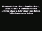 Read History and Culture of Eritrea Republic of Eritrea Eritrea: Full detail of Eritrea and