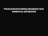 Read Books Practical Electrical Wiring: Residential Farm Commercial and Industrial ebook textbooks