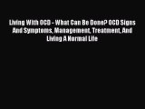 Free Full [PDF] Downlaod Living With OCD - What Can Be Done? OCD Signs And Symptoms Management