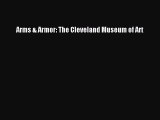 Read Arms & Armor: The Cleveland Museum of Art PDF Free