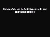 EBOOKONLINEBetween Debt and the Devil: Money Credit and Fixing Global FinanceREADONLINE