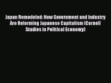 READbookJapan Remodeled: How Government and Industry Are Reforming Japanese Capitalism (Cornell