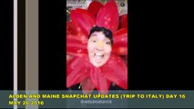 ALDEN AND MAINE SNAPCHAT UPDATES (TRIP TO ITALY) DAY 16 MAY 26 2016