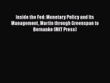 READbookInside the Fed: Monetary Policy and Its Management Martin through Greenspan to Bernanke