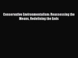 READbookConservative Environmentalism: Reassessing the Means Redefining the EndsFREEBOOOKONLINE