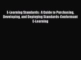 READbookE-Learning Standards:  A Guide to Purchasing Developing and Deploying Standards-ConformantREADONLINE