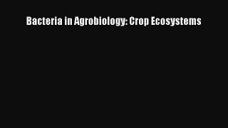 Download Bacteria in Agrobiology: Crop Ecosystems Ebook Free