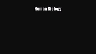 Read Human Biology Ebook Free