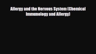 [PDF] Allergy and the Nervous System (Chemical Immunology and Allergy) Read Online
