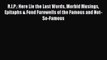 [Download] R.I.P.: Here Lie the Last Words Morbid Musings Epitaphs & Fond Farewells of the