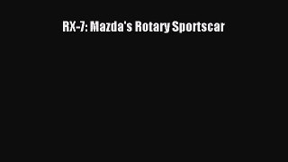 Read Books RX-7: Mazda's Rotary Sportscar ebook textbooks