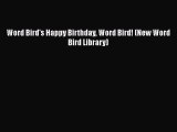 Download Books Word Bird's Happy Birthday Word Bird! (New Word Bird Library) PDF Free