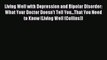 READ book Living Well with Depression and Bipolar Disorder: What Your Doctor Doesn't Tell