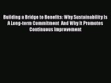 EBOOKONLINEBuilding a Bridge to Benefits: Why Sustainability Is A Long-term Commitment  And