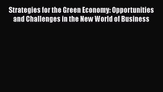 EBOOKONLINEStrategies for the Green Economy: Opportunities and Challenges in the New World