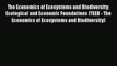 EBOOKONLINEThe Economics of Ecosystems and Biodiversity: Ecological and Economic Foundations