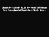 [Read] Classic Rock Climbs No. 26 McConnell's Mill State Park Pennsylvania (Classic Rock Climbs