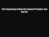 Read The Psychology of Diversity: Beyond Prejudice and Racism Ebook Free