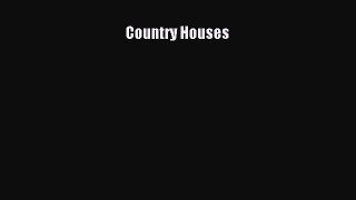 Read Country Houses Ebook Free