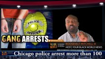 Chicago police arrest more than 100 in gang raids and violence continues