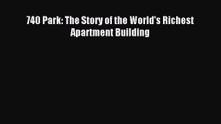 Download 740 Park: The Story of the World's Richest Apartment Building PDF Online