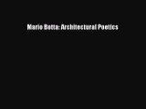 Read Mario Botta: Architectural Poetics Ebook Free