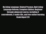 Read Book By Living Language Shaked Pasman Amit Living Language Hebrew Complete Edition: Beginner