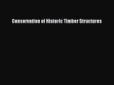 Read Conservation of Historic Timber Structures Ebook Free