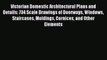 Read Victorian Domestic Architectural Plans and Details: 734 Scale Drawings of Doorways Windows