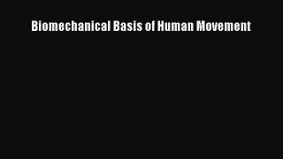 Read Biomechanical Basis of Human Movement Ebook Free