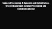 Download Speech Processing: A Dynamic and Optimization-Oriented Approach (Signal Processing