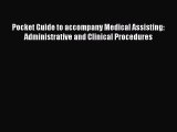 Read Pocket Guide to accompany Medical Assisting: Administrative and Clinical Procedures PDF