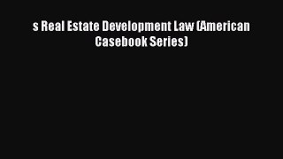 Read s Real Estate Development Law (American Casebook Series) E-Book Free