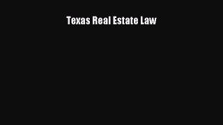 Read TEXAS REAL ESTATE LAW ebook textbooks