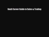 Read Vault Career Guide to Sales & Trading Ebook Online